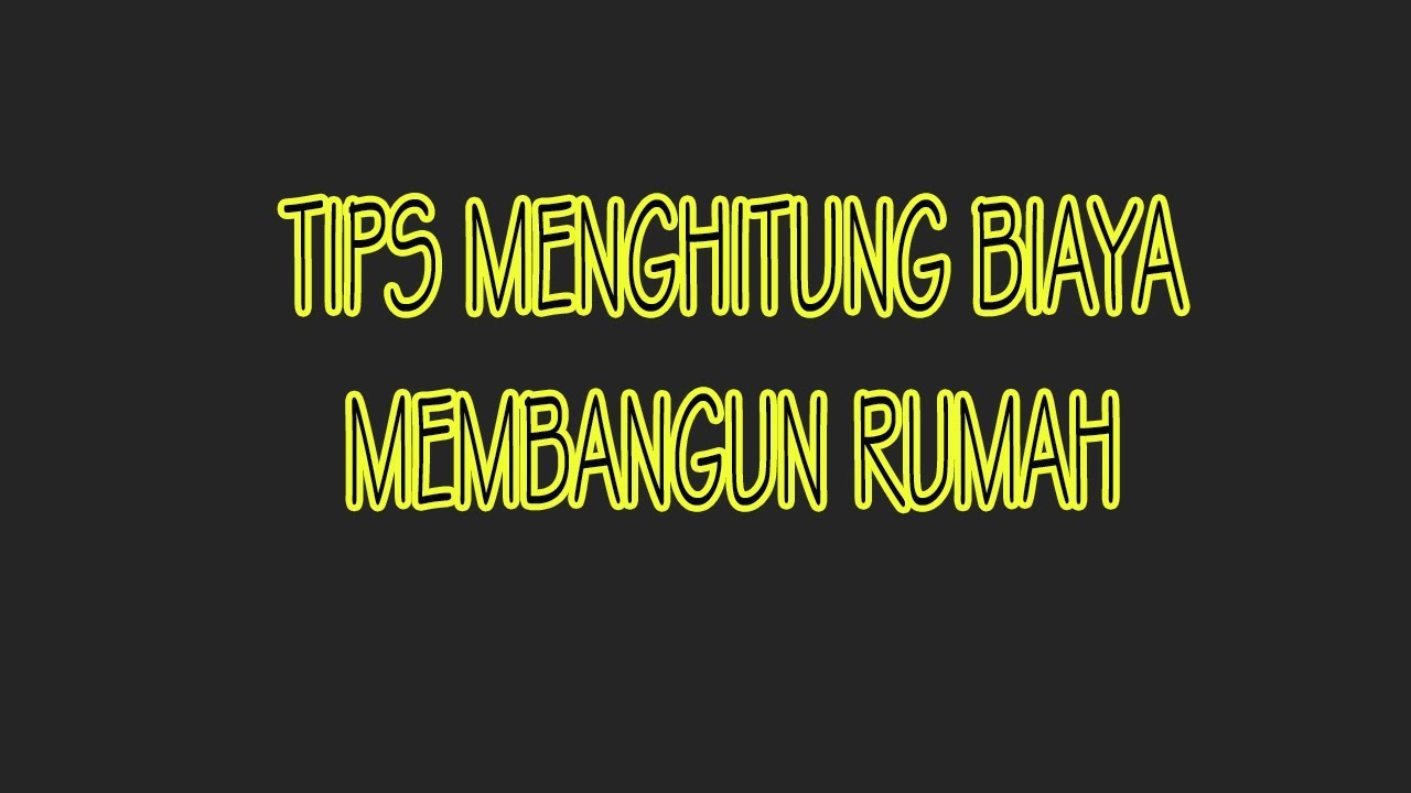 Sampul video: TIPS MENGHITUNG BIAYA MEMBANGUN RUMAH
